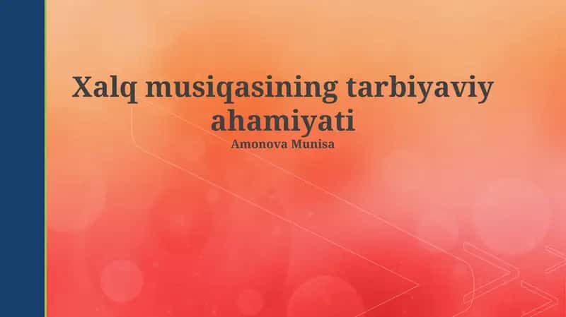 Xalq musiqasining tarbiyaviy ahamiyati 1