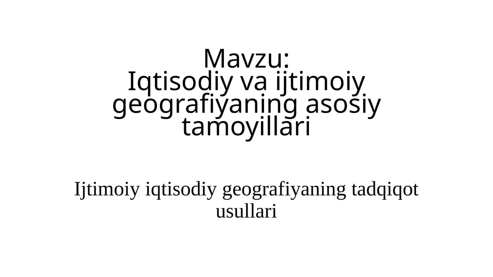 Iqtisodiy va ijtimoiy geografiyaning asosiy tamoyillari 1
