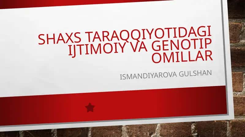 Shaxs taraqqiyotidagi ijtimoiy va genotip omillar 1