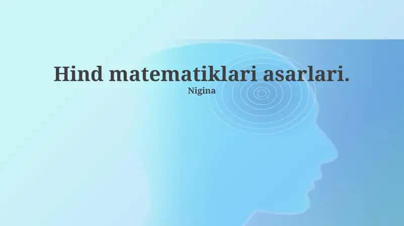 Hind matematikasi tarixi va rivojlanishi 1