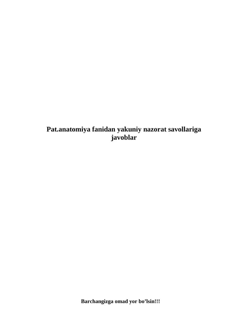 Pat.anatomiya fanidan yakuniy nazorat savollariga javoblar 1
