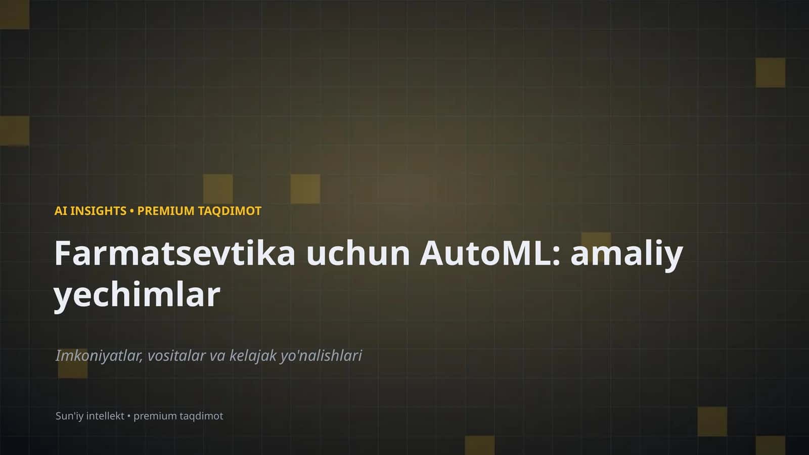 Farmatsevtika uchun AutoML: amaliy yechimlar 1