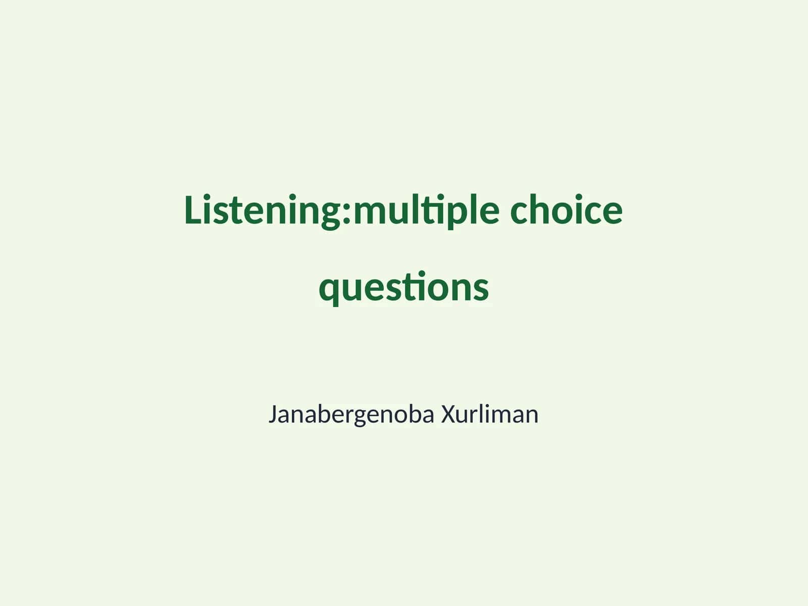 Listening Multiple Choice Questions 1