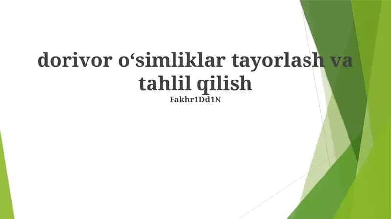 dorivor oʻsimliklar tayorlash va tahlil qilish 1