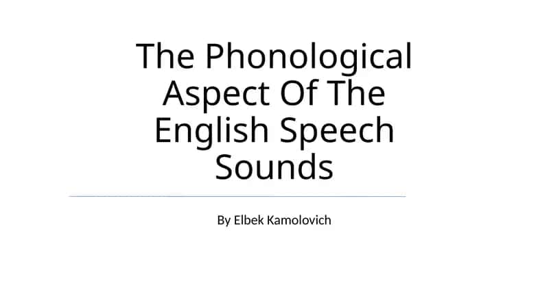 The Phonological Aspect Of The English Speech Sounds 1