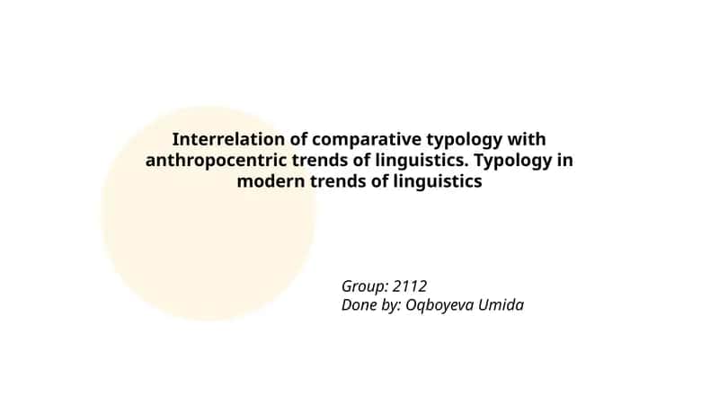 Interrelation of comparative typology with anthropocentric trends of linguistics. Typology in modern trends of linguistics 1