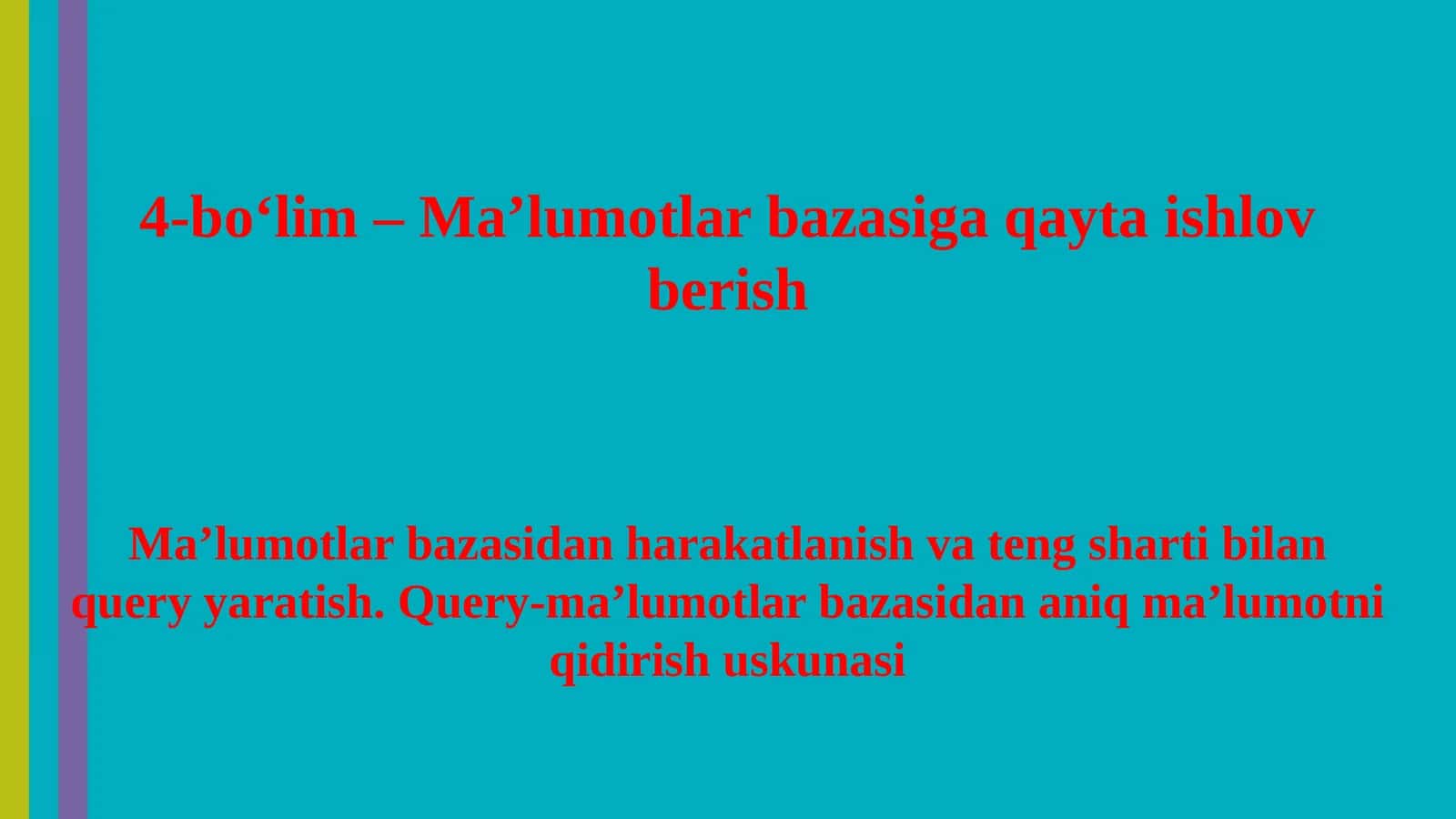Ma’lumotlarbazasiga qayta ishlov berish 1