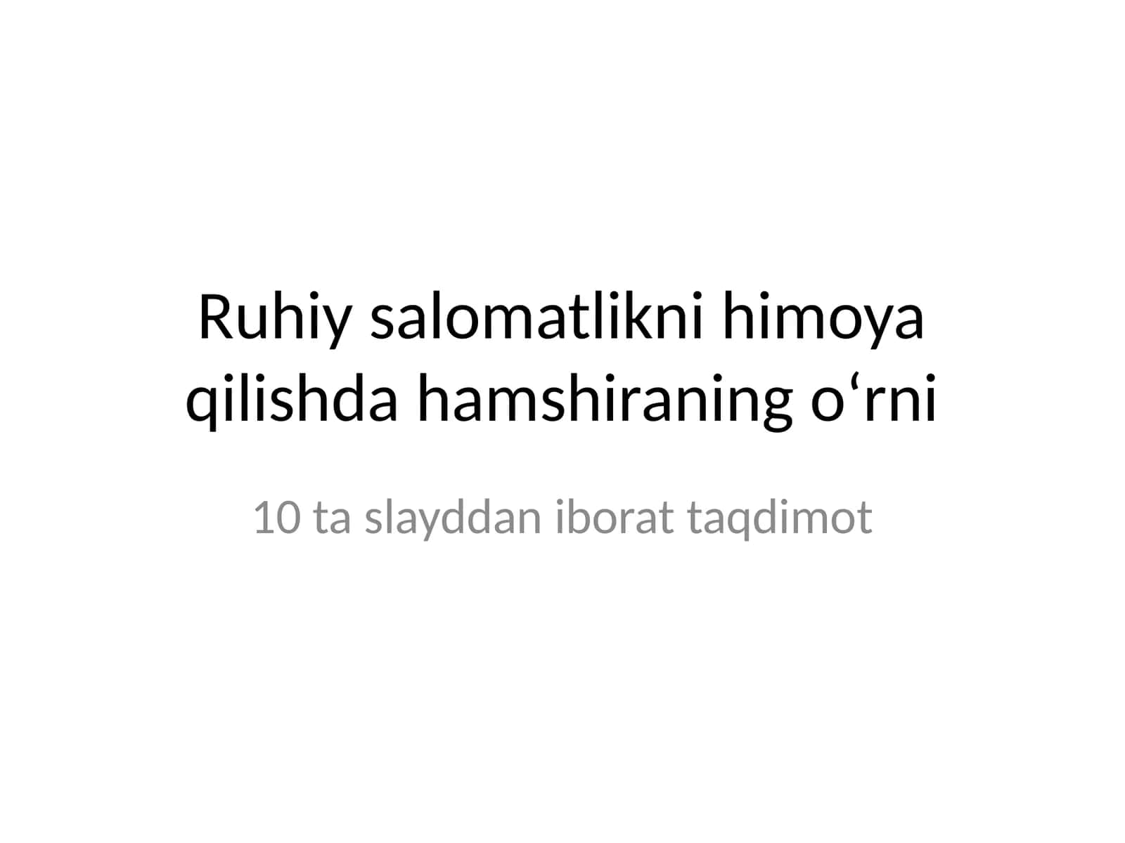 Ruhiy salomatlikni himoya qilishda hamshiraning o‘rni 1