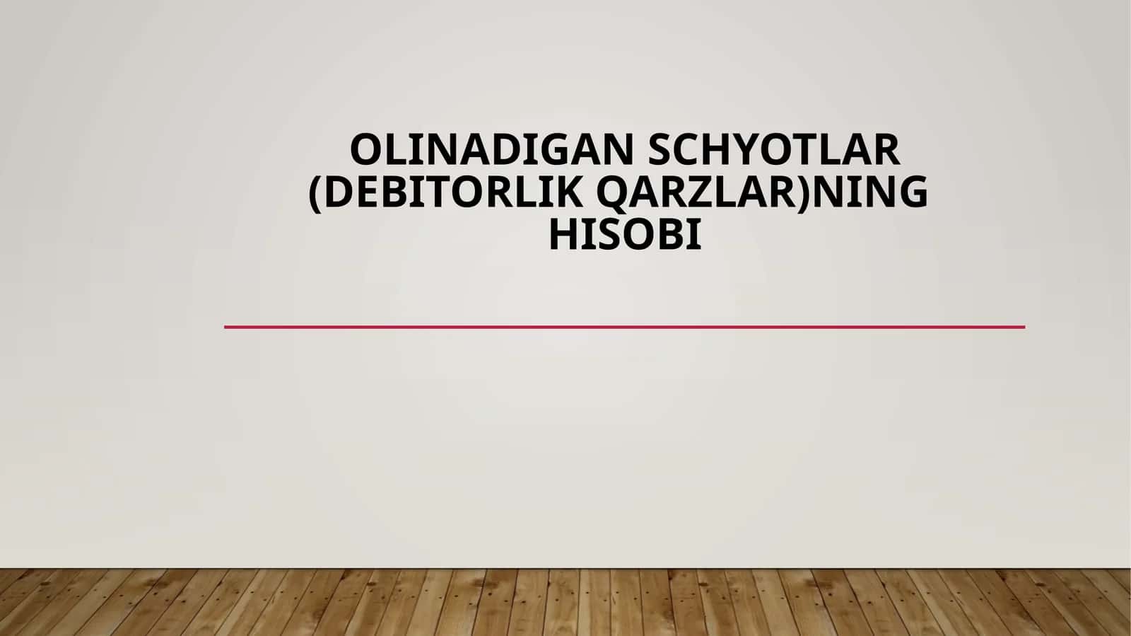 OLINADIGAN SChYoTLAR (DEBITORLIK QARZLAR)NING HISOBI 1