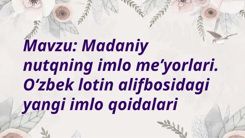 Madaniynutqningimlomeʼyorlari.Oʻzbeklotinalifbosidagiyangiimloqoidalari 1