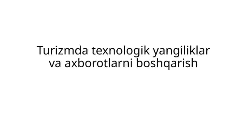 Turizmda texnologik yangiliklar va axborotlarni boshqarish krossvord 1