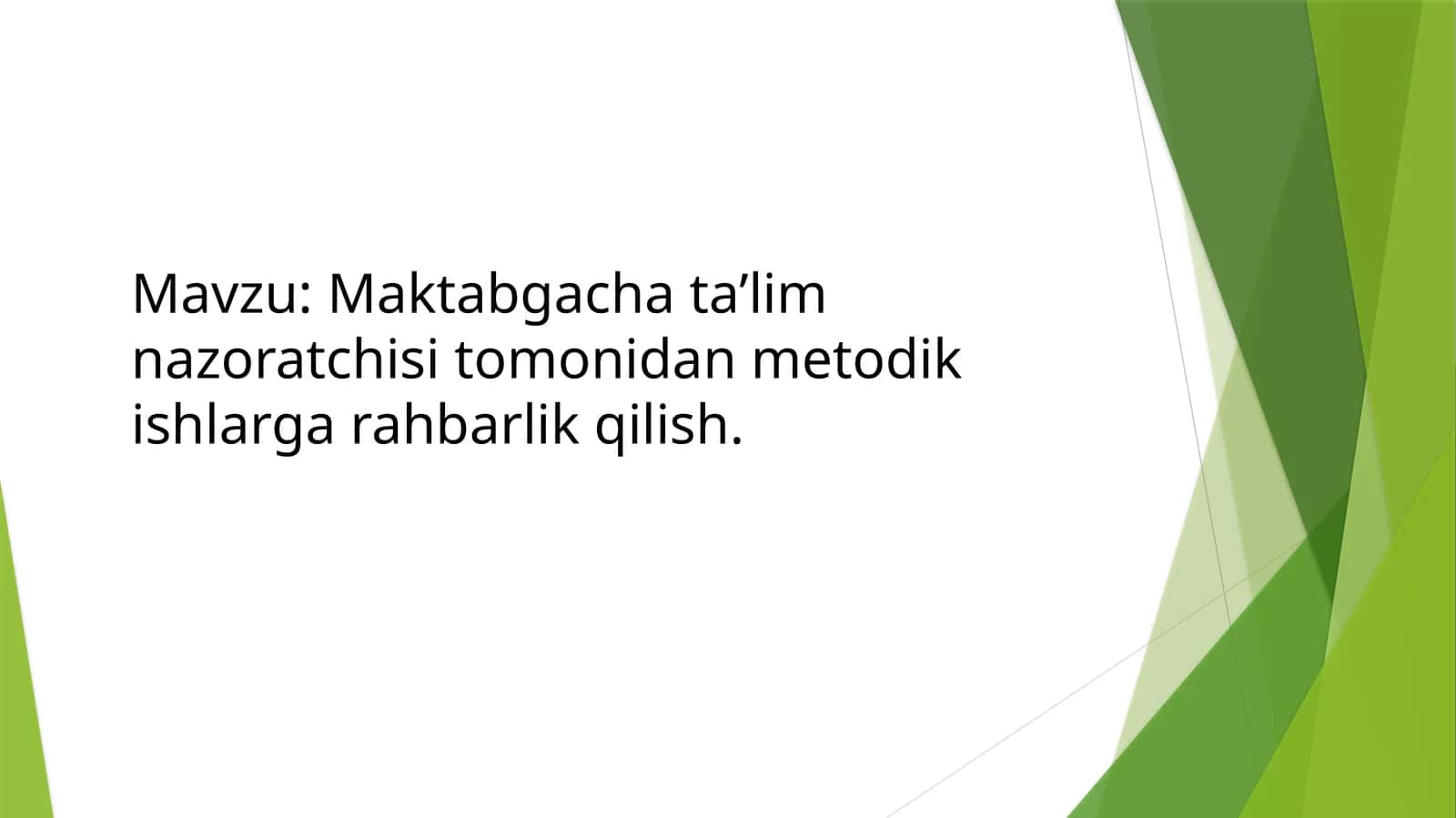 Maktabgacha ta’lim nazoratchisi tomonidan metodik ishlarga rahbarlik qilish 1