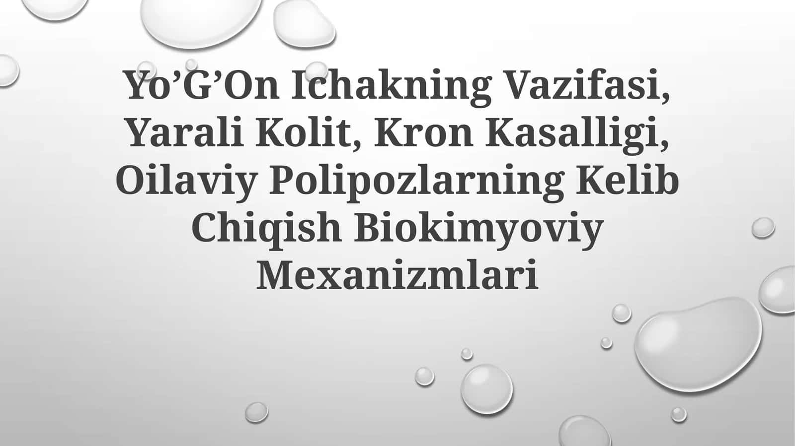 Yo’G’On Ichakning Vazifasi, Yarali Kolit, Kron Kasalligi, Oilaviy Polipozlarning Kelib ChiqishBiokimyoviyMexanizmlari 1