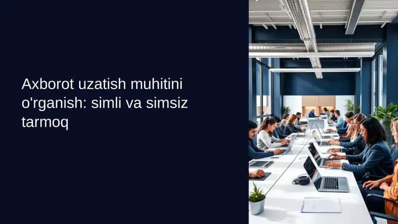 Axborot uzatish muhitini o'rganish: simli va simsiz tarmoq 1