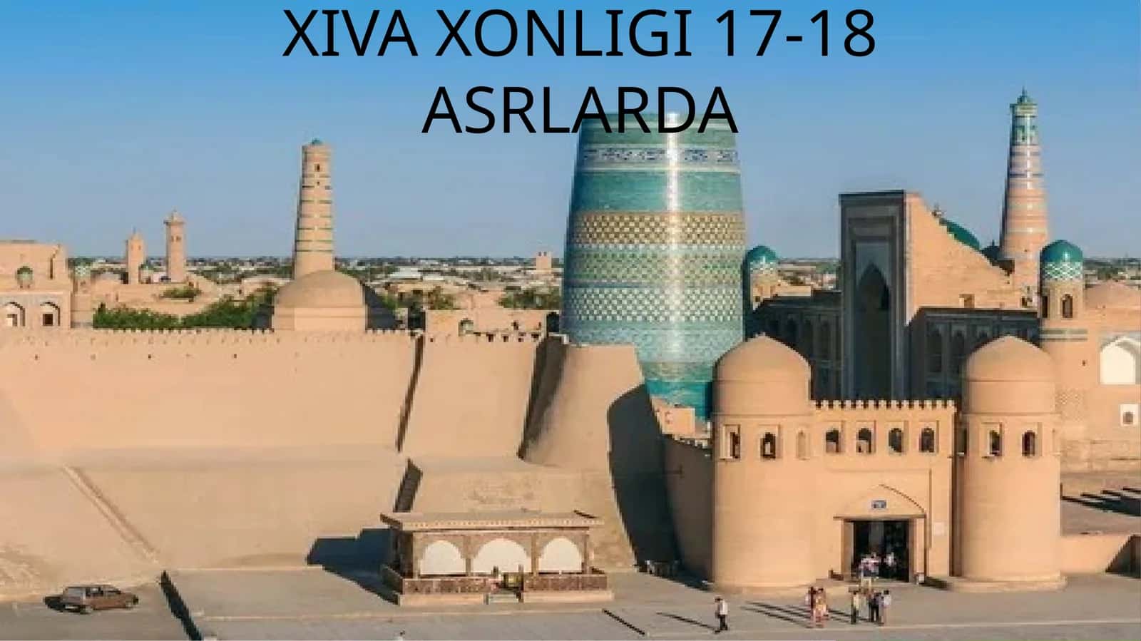 XIVA XONLIGI 17-18 ASRLARDA 1