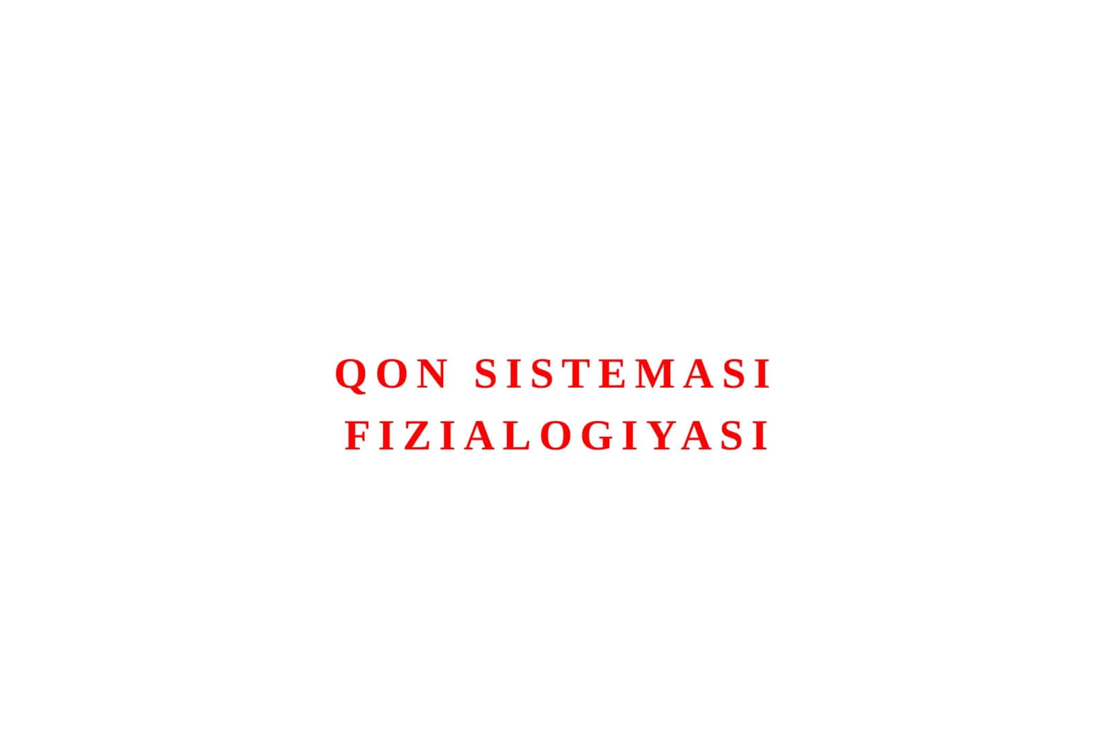 Qon Sistemasi Fiziologiyasi 1