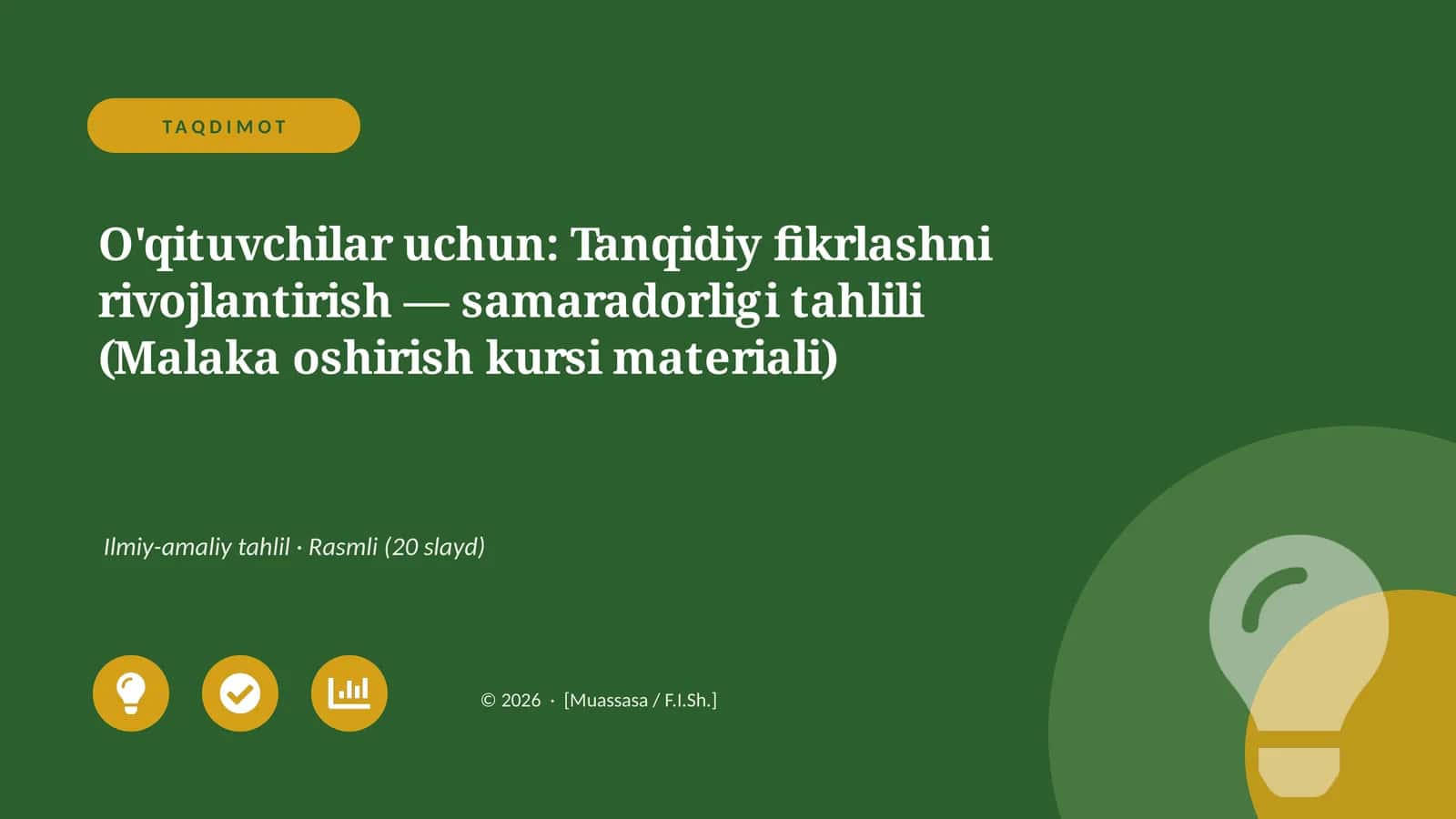 O'qituvchilar uchun: Tanqidiy fikrlashni rivojlantirish — samaradorligi tahlili (Malaka oshirish kursi materiali) 1