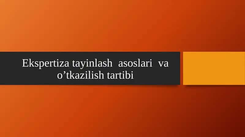 Ekspertizatayinlashasoslarivao’tkazilishtartibi 1