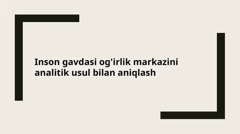 Insongavdasiog'irlikmarkazinianalitikusulbilananiqlash 1