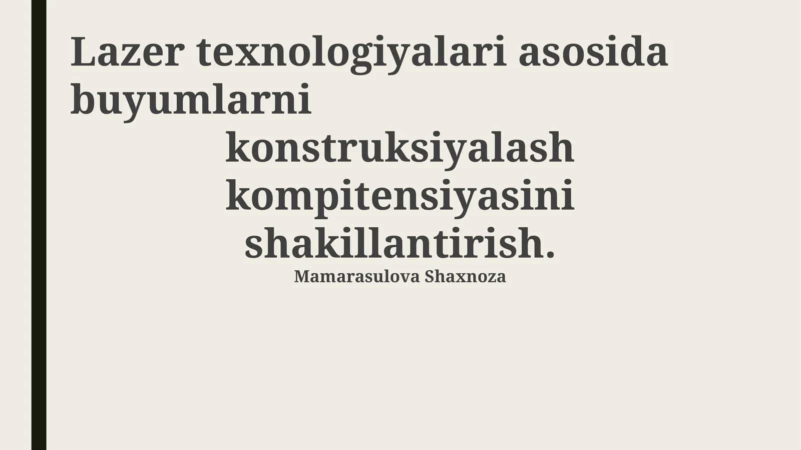 Lazer texnologiyalari asosida buyumlarni konstruksiyalash kompitensiyasini shakillantirish 1