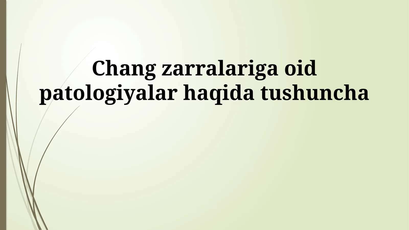 Chang zarralariga oid patologiyalar haqida tushuncha 1