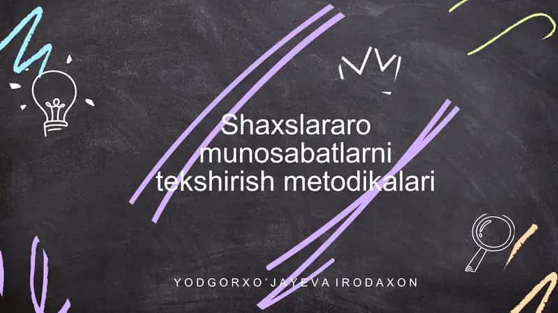 Shaxslararo munosabatlarni tekshirish metodikalari 1