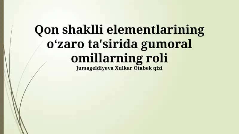 Qon shaklli elementlarining oʻzaro ta'sirida gumoral omillarning roli 1