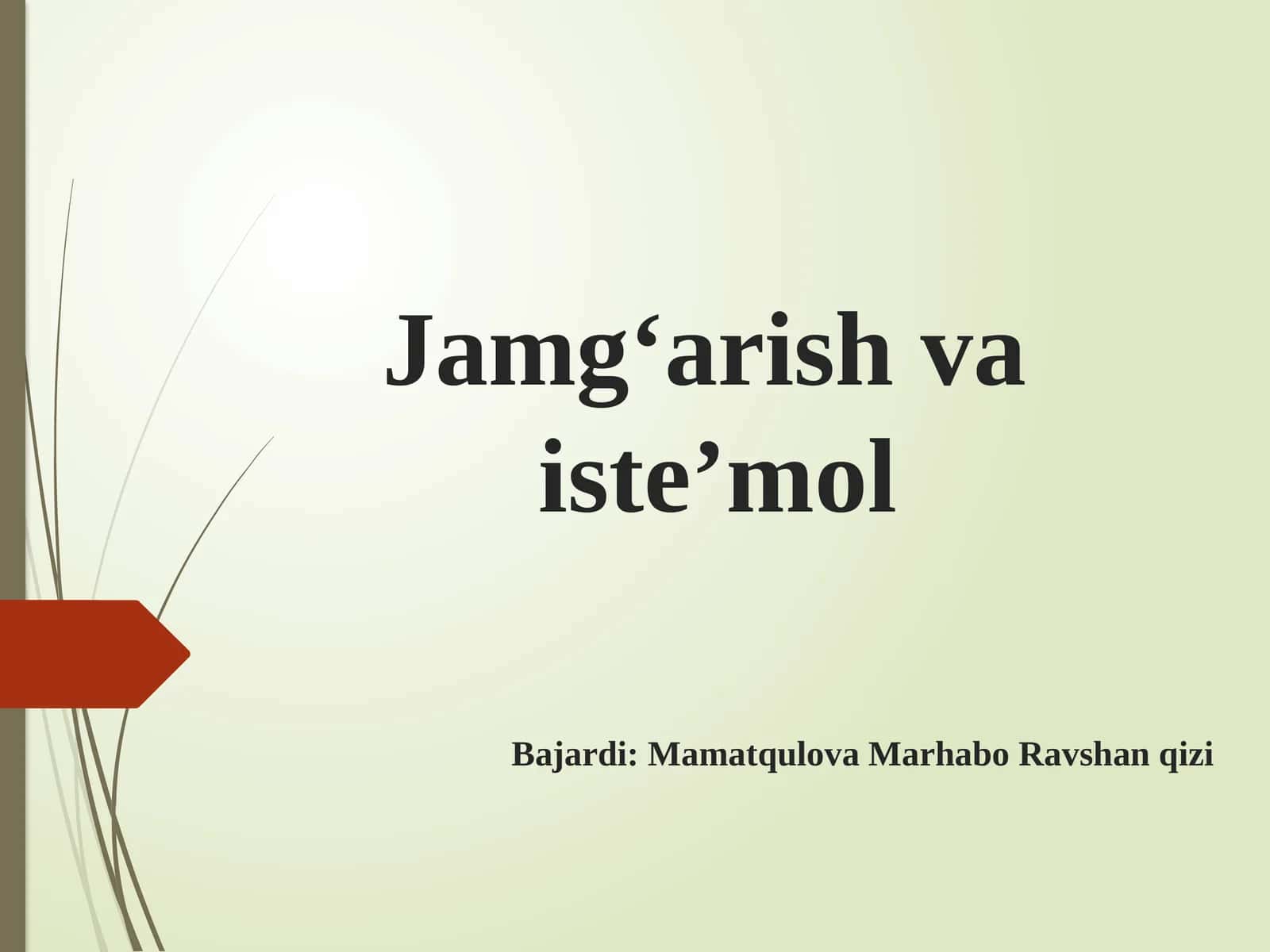 Jamg‘arish va iste‘mol Bajardim: Mamatqulova Marhabo Ravshanqizi 1