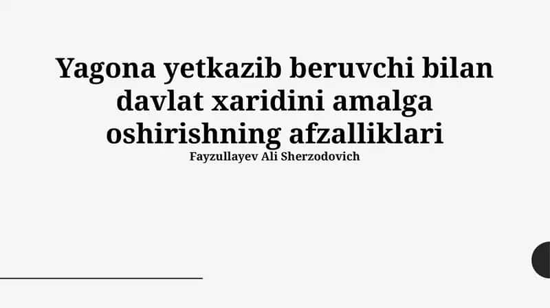 Yagona yetkazib beruvchi bilan davlat xaridini amalga oshirishning afzalliklari 1