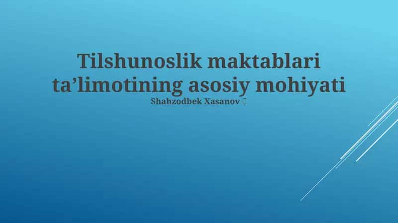 Tilshunoslik makablari ta'limotining asosiy mohiyati 1