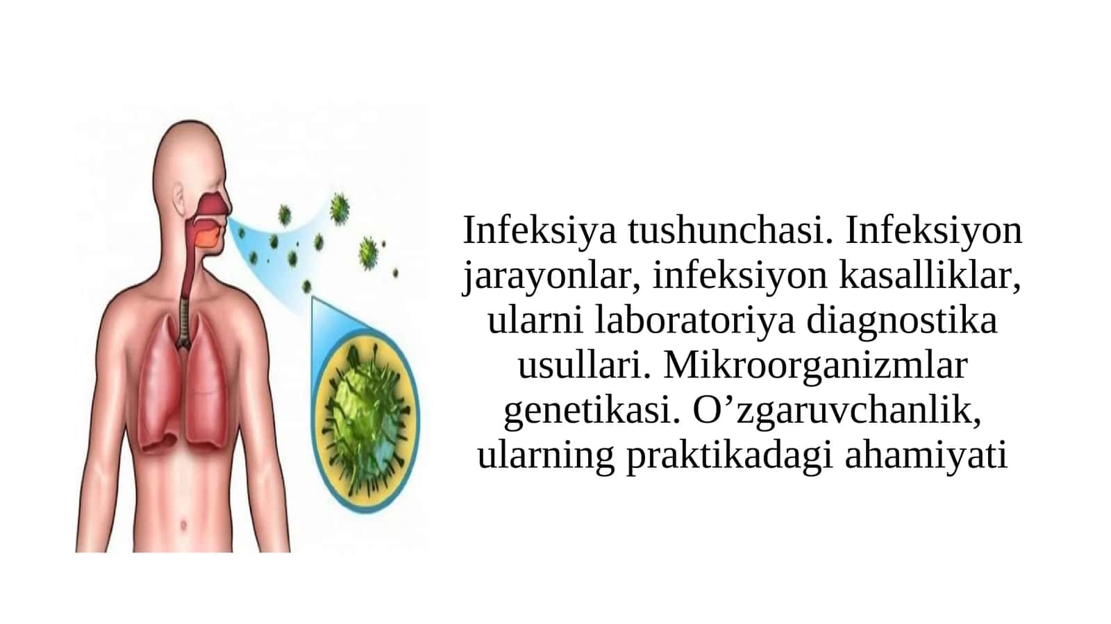 Infeksiya tushunchasi. Infeksiyon jarayonlar, infeksiyon kasalliklar, ularni laboratoriya diagnostika usullari. Mikroorganizmlar genetikasi. O’zgaruvchanlik, ularning praktikadagi ahamiyati 1