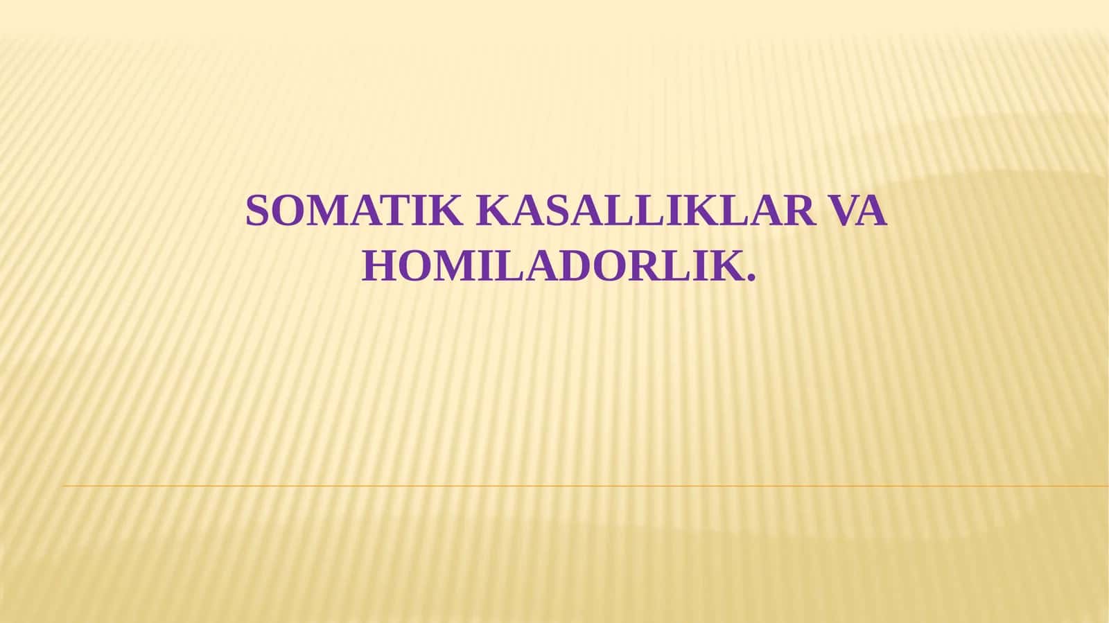 Somatik kasalliklar va homiladorlik 1
