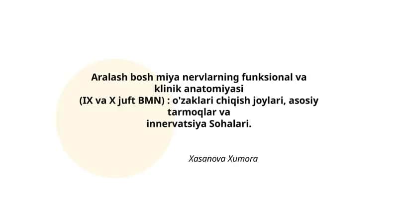 Aralash bosh miya nervlarning funksional va klinik anatomiyasi 1