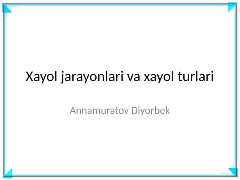 Xayol jarayonlari va xayol turlari 1