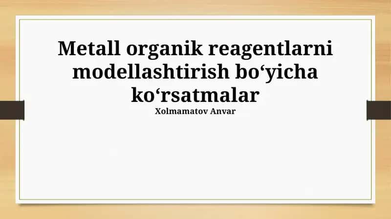 Metall organik reagentlarni modellashtirish boʻyicha koʻrsatmalar 1