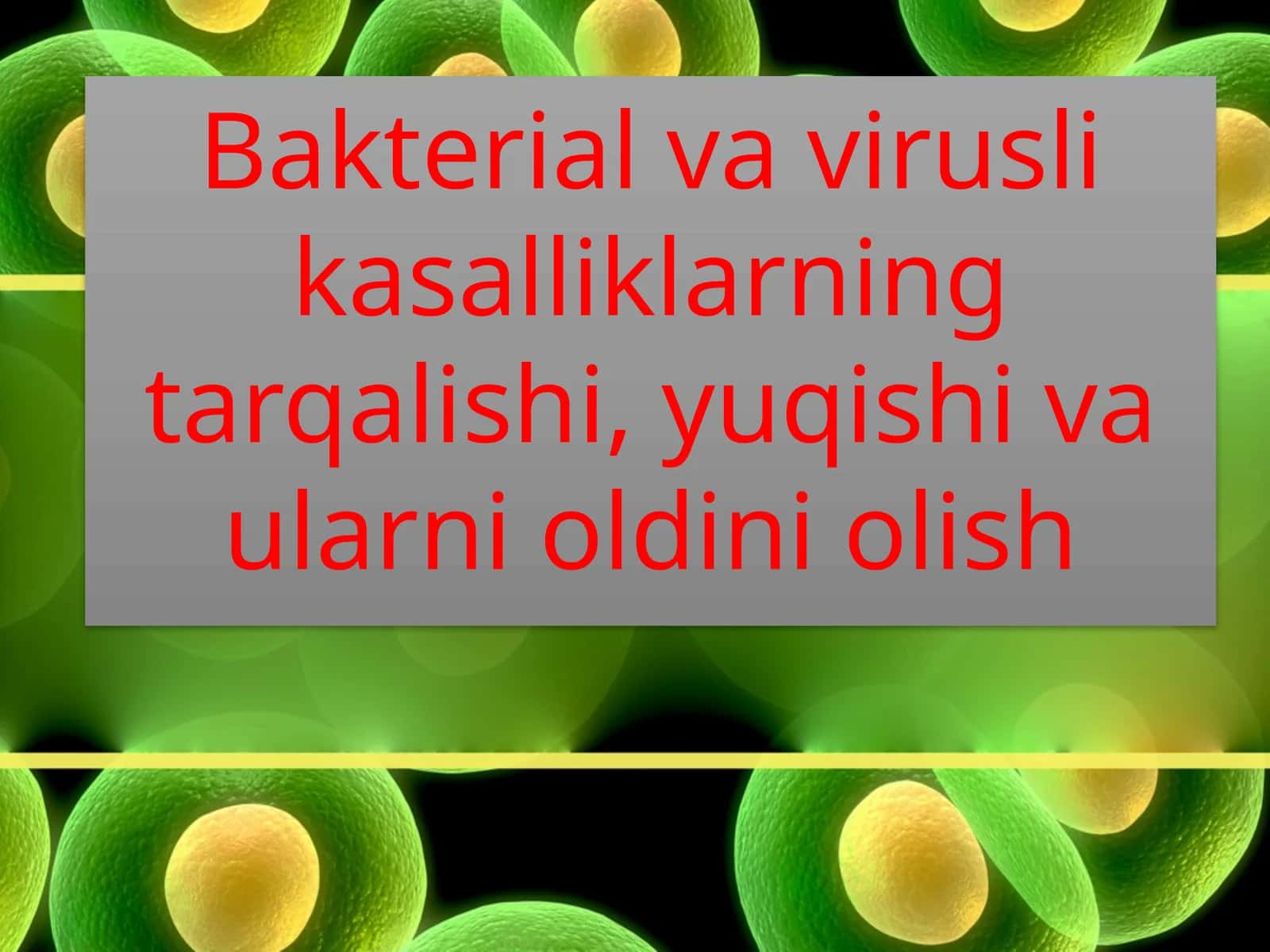 Bakterial va virusli kasalliklarning tarqalishi, yuqishi va ularni oldini olish 1