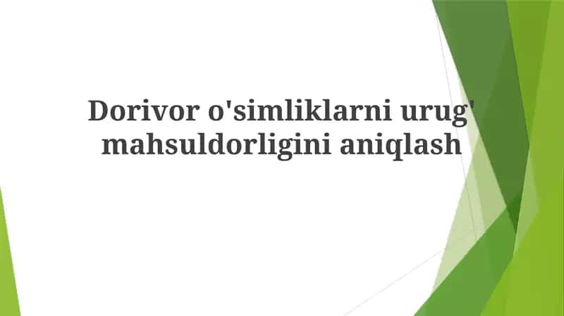 Dorivoro'simliklarniurug'mahsuldorliginianiqlash 1