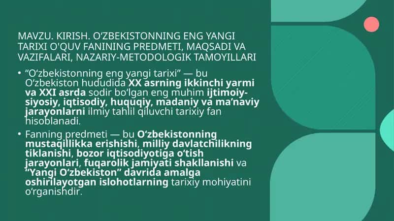 KIRISH. OʻZBEKISTONNING ENG YANGI TARIXI O'QUV FANINING PREDMETI, MAQSADI VA VAZIFALARI, NAZARIY-METODOLOGIK TAMOYILLARI 1