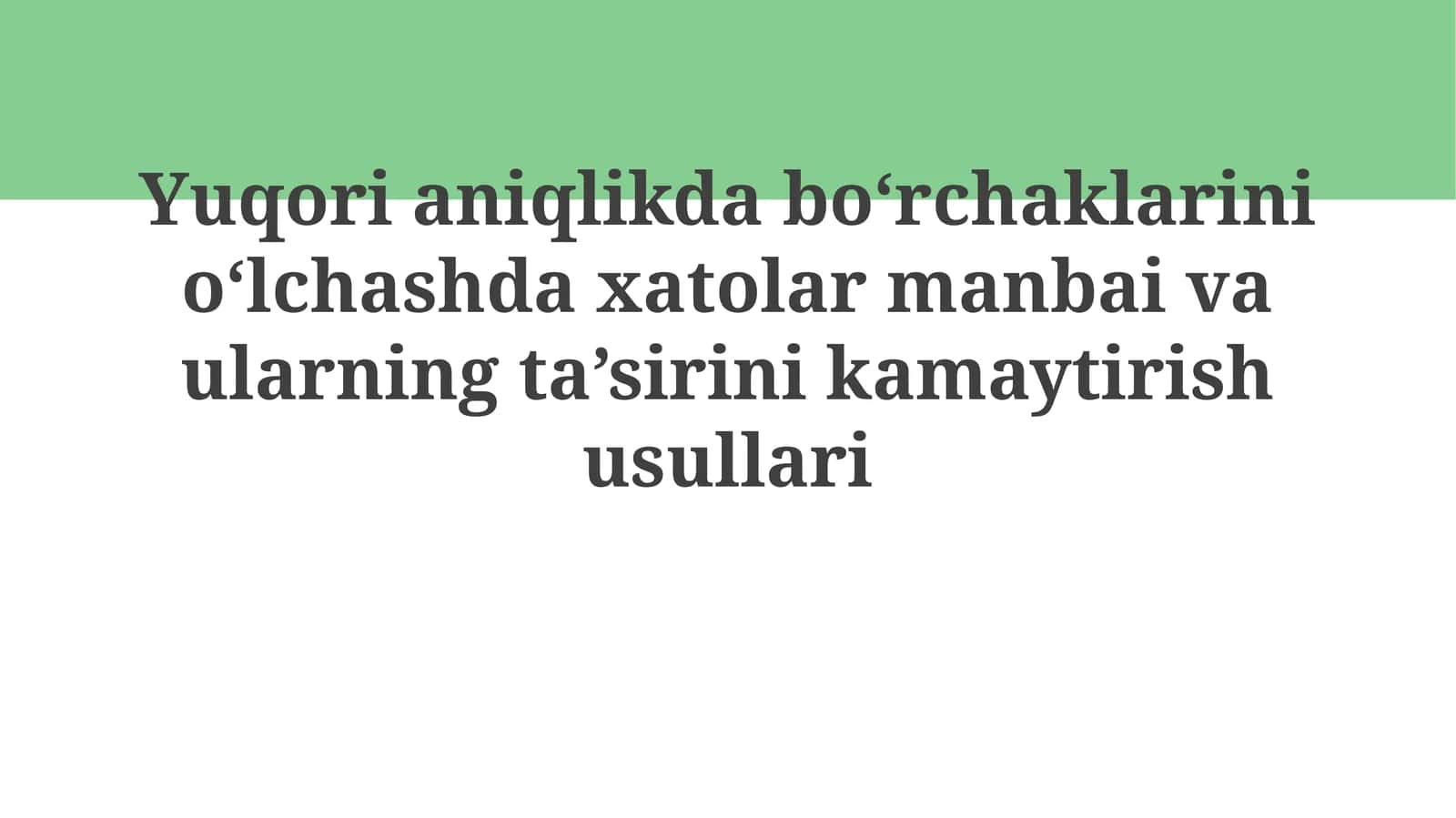 Yuqori aniqlikdagi burchaklarni o'lchashda xatolar manbai va ularning ta'sirini kamaytirish usullari 1