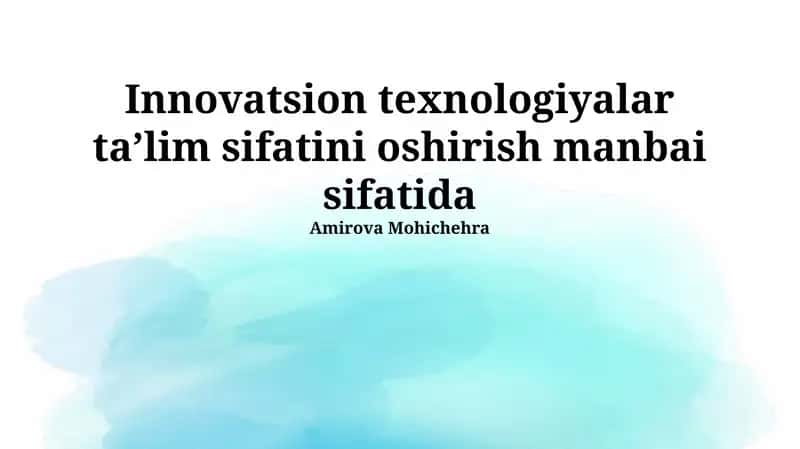 Innovatsion texnologiyalar ta'lim sifatini oshirish manbai sifatida 1