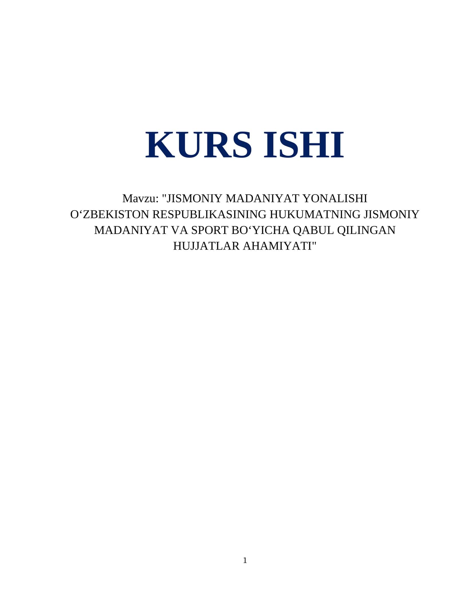 "JISMONIY MADANIYAT YONALISHI OʻZBEKISTON RESPUBLIKASINING HUKUMATNING JISMONIY MADANIYAT VA SPORT BOʻYICHA QABUL QILINGAN HUJJATLAR AHAMIYATI" 1