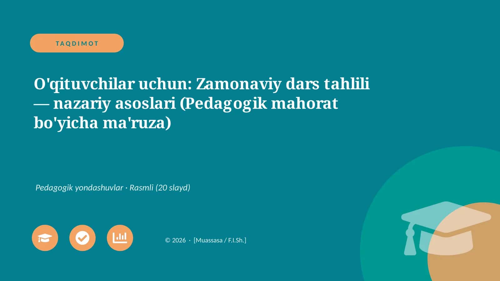 Zamonaviy dars tahlili — nazariy asoslari (Pedagogik mahorat bo'yicha ma'ruza) 1