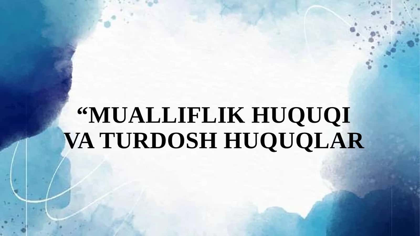 MUALLIFLIK HUQUQI VA TURDOSH HUQUQLAR 1