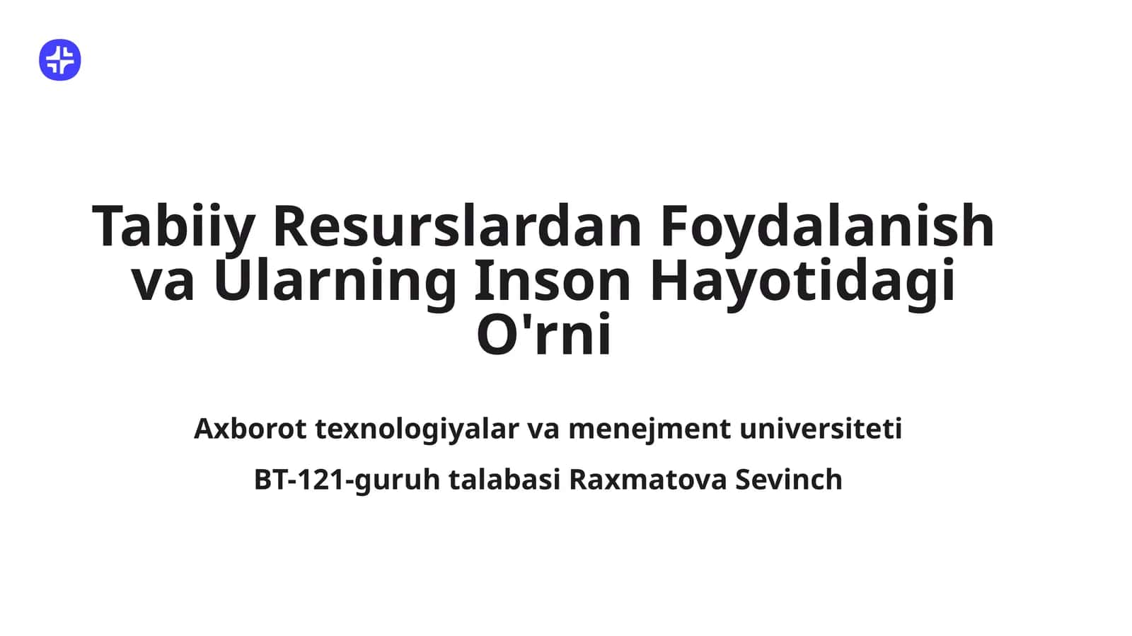 Tabiiy Resurslardan Foydalanish va Ularning Inson Hayotidagi O'rni 1
