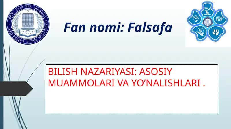 BILISH NAZARIYASI: ASOSIY MUAMMOLARI VA YO’NALISHLARI 1