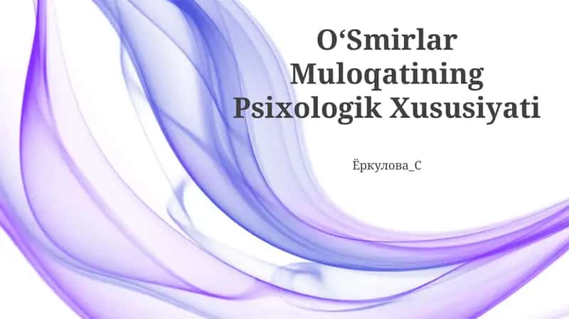 OʻSmirlar Muloqatining Psixologik Xususiyati 1