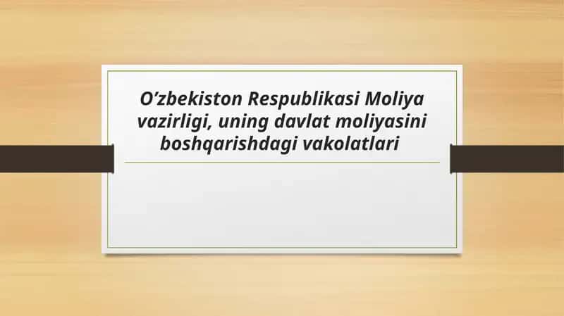 O’zbekiston Respublikasi Moliya vazirligi, uning davlat moliyasini boshqarishdagi vakolatlari 1