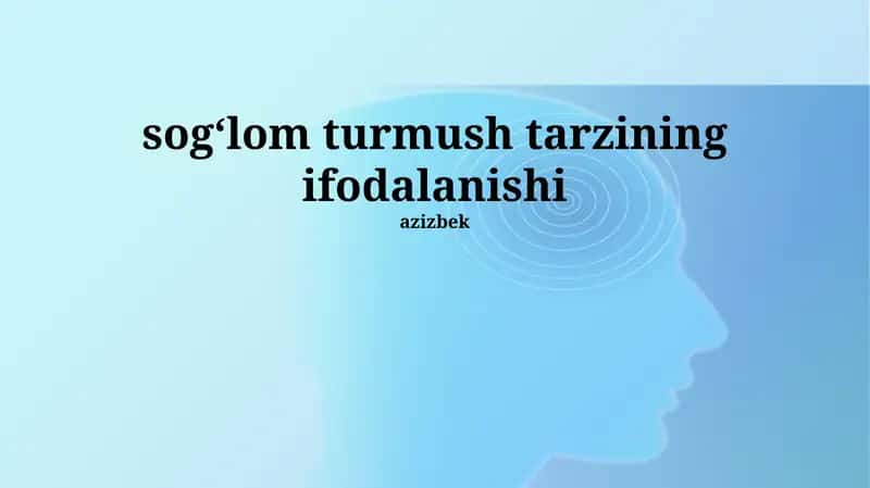 Sogʻlom turmush tarzining ifodalanishi 1