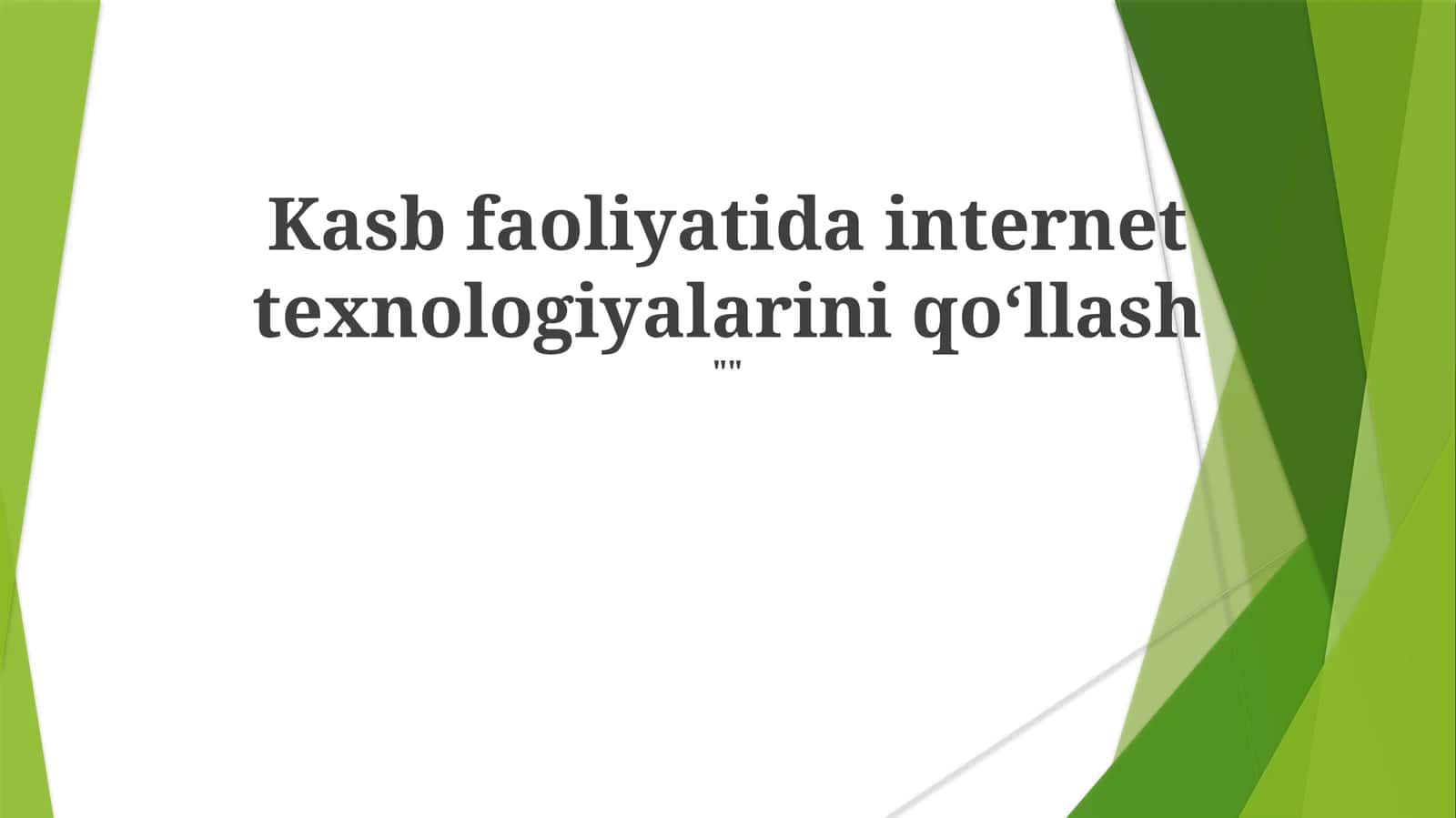 Kasb faoliyatida internet texnologiyalarini qo‘llash 1