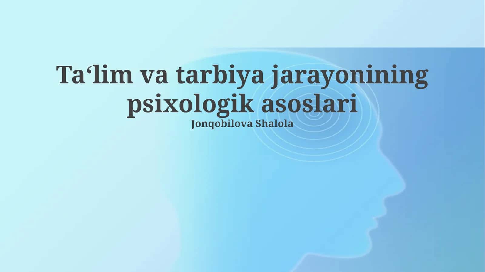 Ta'lim va Tarbiyaning Psixologik Asoslari 1